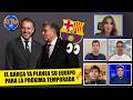 BARCELONA ya piensa en la SIGUIENTE TEMPORADA ¿Quién se va, se queda Y QUIÉN LLEGA? | La Liga al Día
