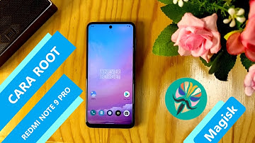 Cara root android di Redmi Note 9 Pro