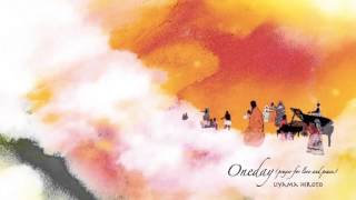 Vignette de la vidéo "OneDay（Prayer For Love And Peace) - Uyama HIroto"