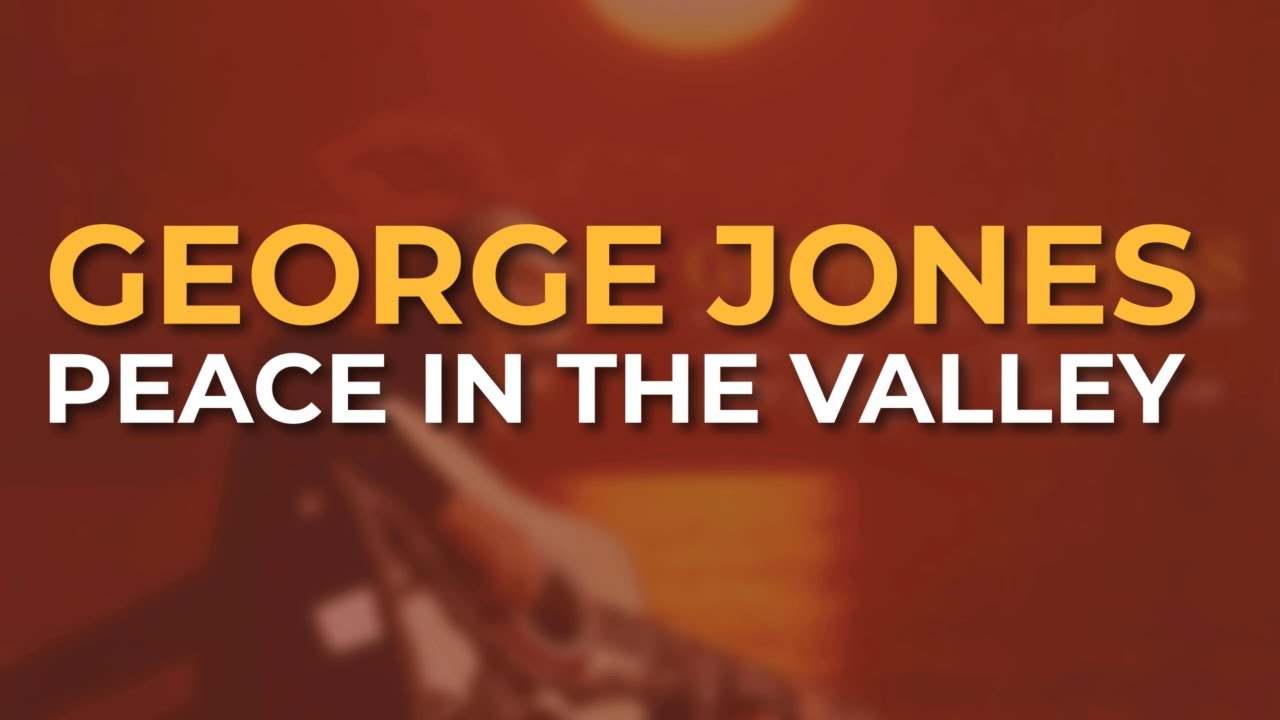 George Jones - Peace In The Valley (Official Audio) - YouTube