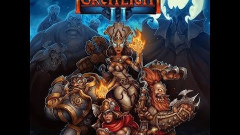 Torchlight II - Offline (just trying the game)