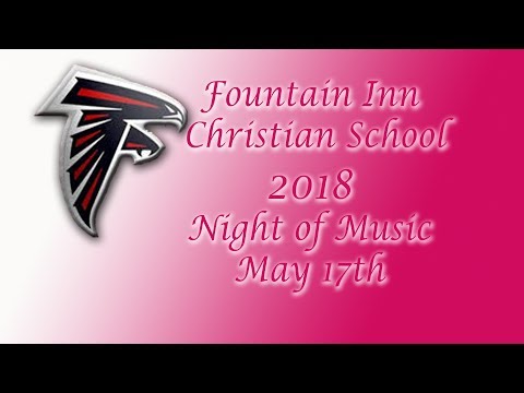 Fountain Inn Christian School Music Night 2018