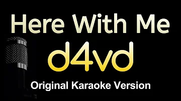 Here With Me - d4vd (Karaoke Songs With Lyrics - Original Key)