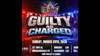 BPW Presents:  Guilty As Charged - LIVE From The Signature Event Center, Sunday March 29, 2026