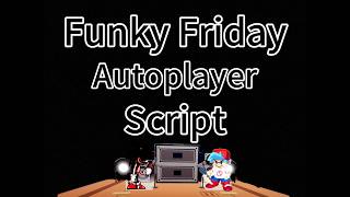 Funky Friday | Autoplayer Script