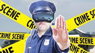 DO NOT RESIST ARREST! - Police Enforcement VR Gameplay HTC VIVE