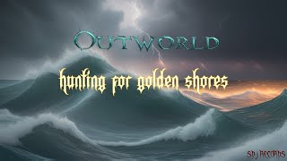 Outworld - Hunting for golden shores (Official Music Video)