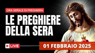Le Preghiere della Sera di oggi 01 Febbraio 2025 - Sabato della III settimana del T.O.