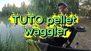 TUTO pellet waggler