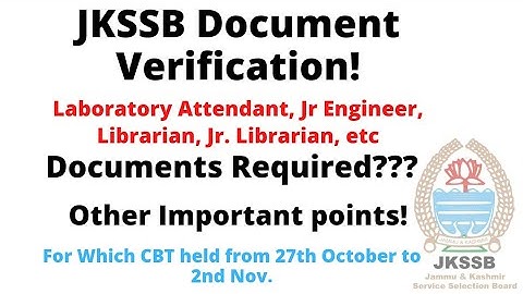 Jkssb Document Verification list  for various posts | Document required for verification | Details