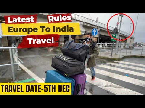 Europe To India Travel | India's New Travel Rules for International Travel|Thanks To @Delhi Airport