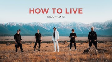 PANDORA SECRET - HOW TO LIVE [ Official music video ]