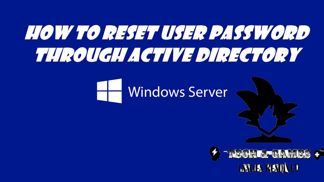 HOW TO RESET PASSWORD FOR USERS IN ACTIVE DIRECTORY |BY TECH & GAMES ...