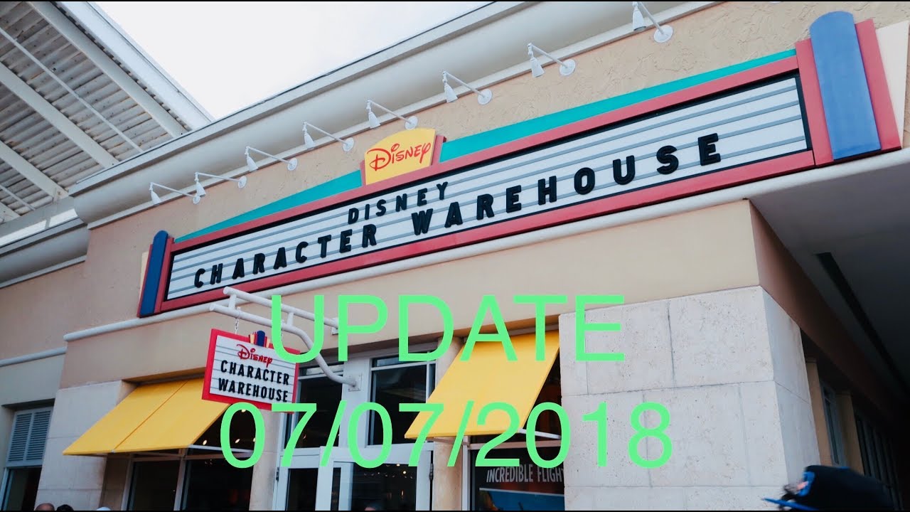 Disney’s Character Warehouse Update 7/7/18