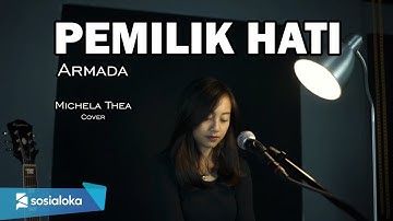 PEMILIK HATI - ARMADA | MICHELA THEA