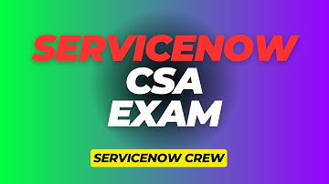 ServiceNow CSA Exam 2025 (+75 Questions)