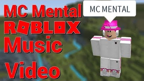 MC MENTAL - ROBLOX Music Video