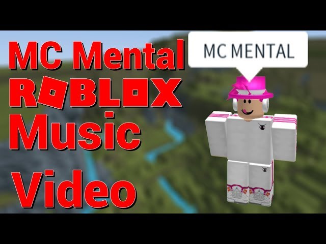 Mc Mental Roblox Music Video Youtube - mc mental roblox id 2021 june