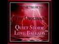 "The Original" R&B Quiet Storm Love Ballads™ XVIII