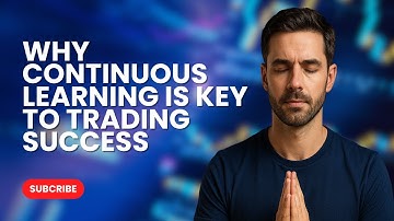 Why Continuous Learning is Key to Trading Success - #TradingEducation #LifelongLearning