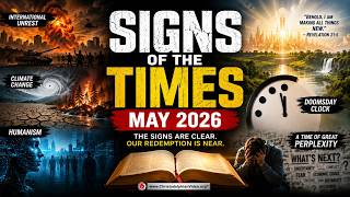 Signs of the Times - May 2026  with  Bible student Rob Collard