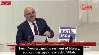 Turkish MP Hasan Bitmez, died after saying those who enable Israel can't escape \