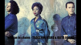 Meaning of Woman In Chains by Tears for Fears (ft. Oleta Adams) - Song  Meanings and Facts