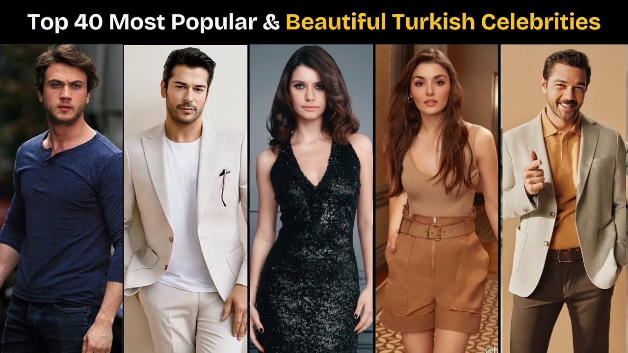 40 самых популярных и красивых турецких знаменитостей