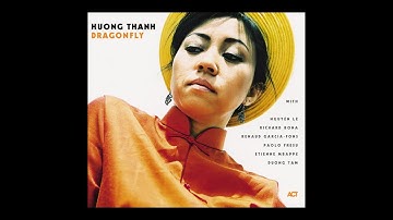 Huong Thanh feat. Nguyên Lê (Vietnam) Richard Bona (Cameroon) – Dragonfly (2001) Ethnic Jazz Fusion