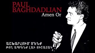 Miniatura del video "Paul Baghdadlian - Amen Or"