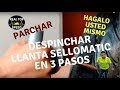 COMO DESPINCHAR PARCHAR LLANTA SELLOMATIC PASO A PASO HAGALO USTED MISMO FIX THE TIRE