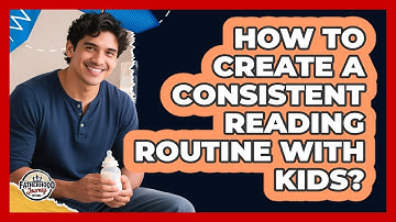 How To Create A Consistent Reading Routine With Kids?