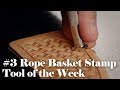 #3 Rope Basket Stamp-Tool of the Week