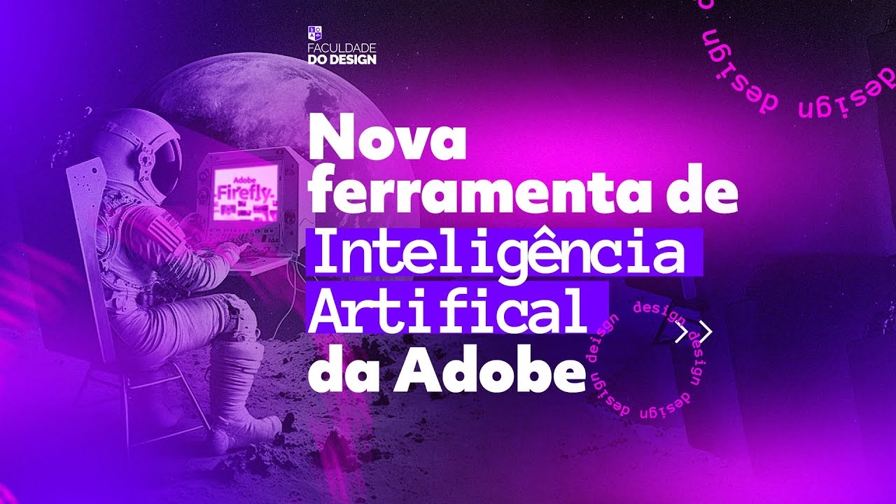 Adobe Firefly - Nova e revolucionária ferramenta de Inteligência ...
