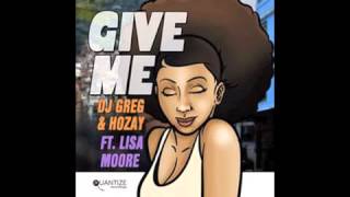 DJ Greg & Hozay ft. Lisa Moore - Give Me (347 Latin Vocal Mix)
