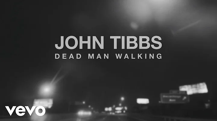 John Tibbs - Dead Man Walking (Official Lyric Video)