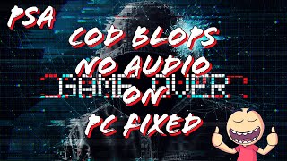 COD Black Ops PC NO AUDIO RESOLVED