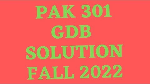 PAK 301 GDB SOLUTION 2022||VU HELP|| PAK 301 GDB SOLUTION PERFECT ANSWER