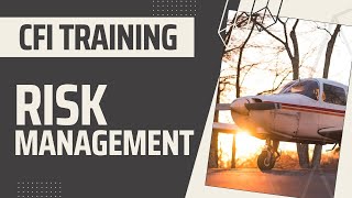 CFI Checkride Prep | Area I - Task G - Risk Management