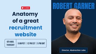 Is your recruitment website winning or losing business? feat. Robert Garner