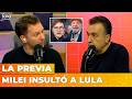 MILEI INSULTÓ A LULA | LA PREVIA con Ari Lijalad y Roberto Navarro