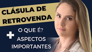 Cláusula De Retrovenda O Que É E Aspectos Importantes