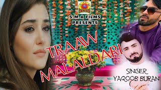 Posh Mati Dilbaro Traaw Sung By Yaqoob Buran