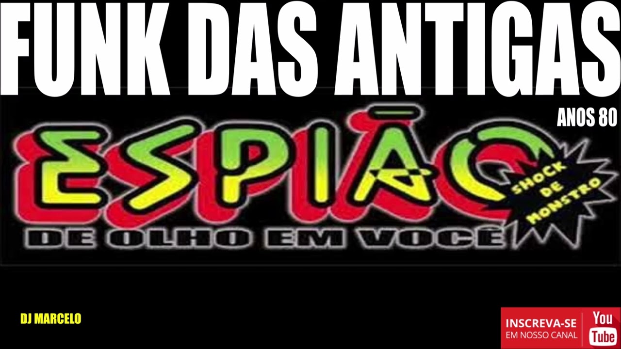 FUNK DAS ANTIGAS EQUIPE ESPIAO SHOCK DE MONSTRO ANOS 80
