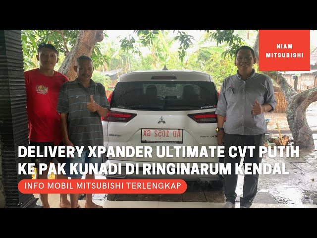 Delivery Mitsubishi Xpander Tipe Ultimate Matic Warna Putih ke Kunadi di Ringinarum Kendal class=