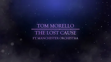 Tom Morello - The Lost Cause (ft. Manchester Orchestra) [Official Audio]