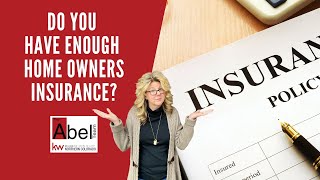 Do You Have Enough Home Owners Insurance?