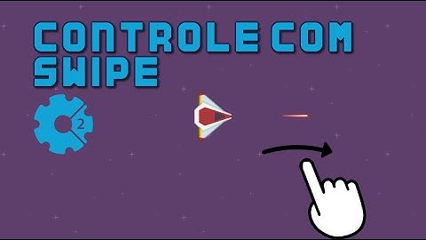 Tutorial de construct 2 - Swipe com touch