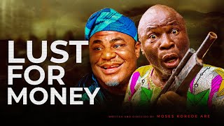 LUST FOR MONEY||LATEST GOSPEL MOVIE||DIRECTED BY MOSES KOREDE ARE