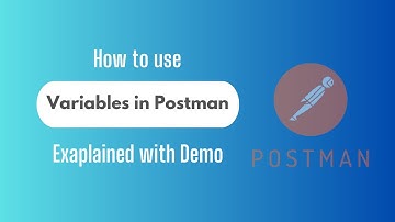 How to use Variables and Secrets in Postman